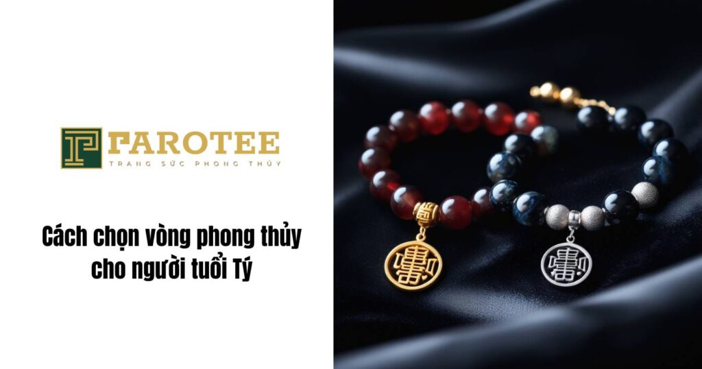 Cách chọn vòng phong thủy tuổi Tý