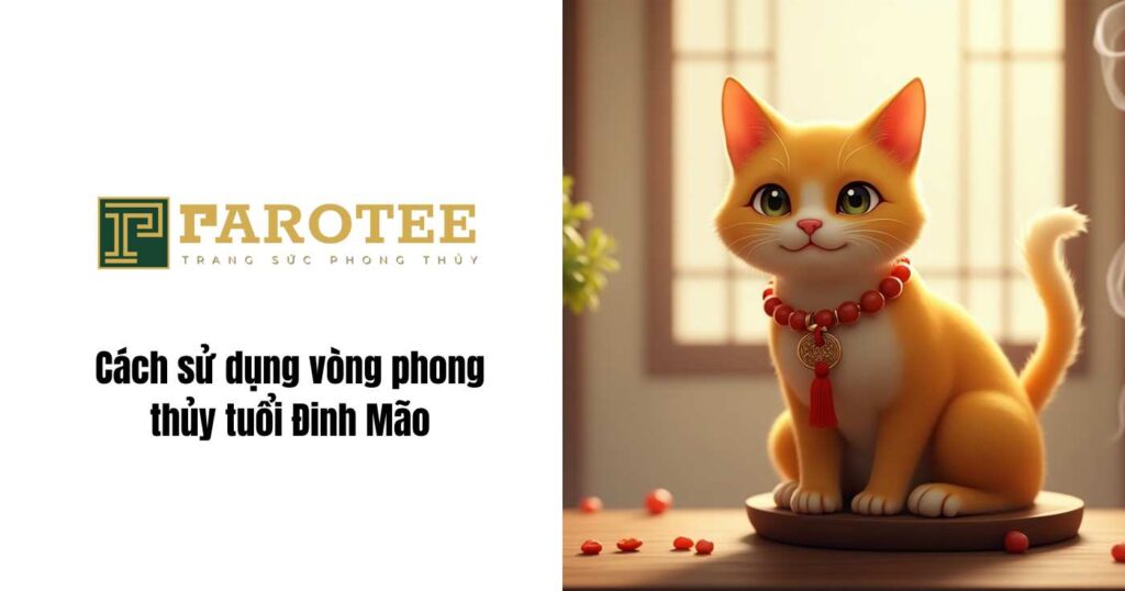 Cách sử dụng vòng phong thủy tuổi Đinh Mão